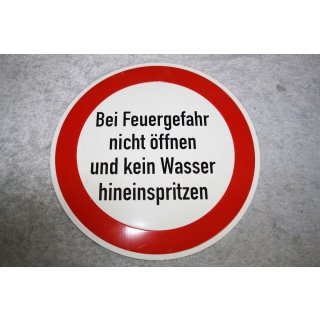 Alu Warnschild Bei Feuergefahr nicht öffnen und kein Wasser hineinspritzer 30 cm NEU #W1015-K7