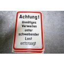 Aluminium Schild Achtung! Unnötiges Verweilen unter...