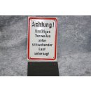 Aluminium Schild Achtung! Unnötiges Verweilen unter...