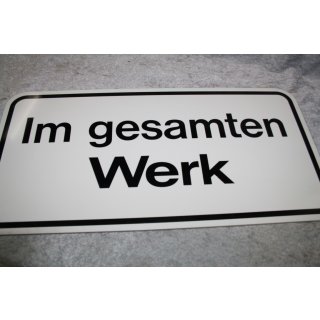 Aluminium Schild Im Gesamten Werk 300 x 600 mm NEU #W1088-K9
