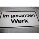 Aluminium Schild Im Gesamten Werk 300 x 600 mm NEU #W1088-K9